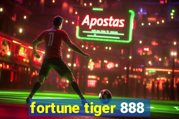 fortune tiger 888